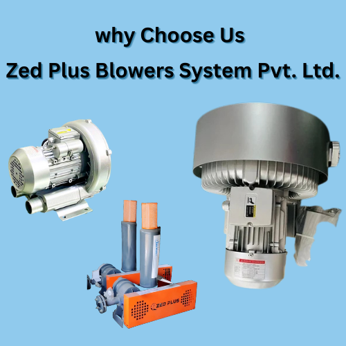 Why Choose Zed Plus Blowers System Pvt. Ltd.? Why Choose Zed Plus Blowers System Pvt. Ltd.?